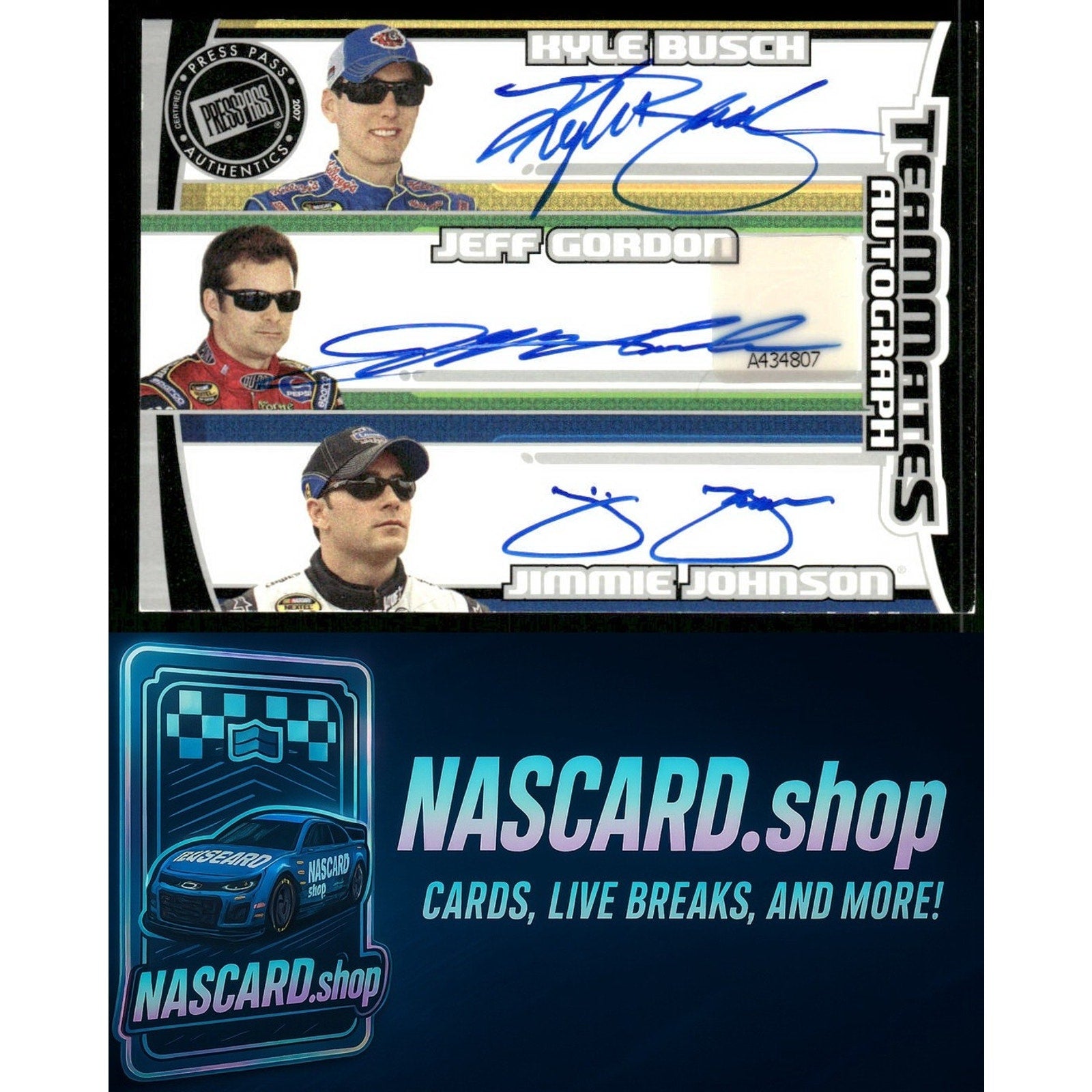 2007 Press Pass Kyle Busch Jeff Gordon Jimmie Johnson Teammates Autographs 18/25 - NASCARD.shop