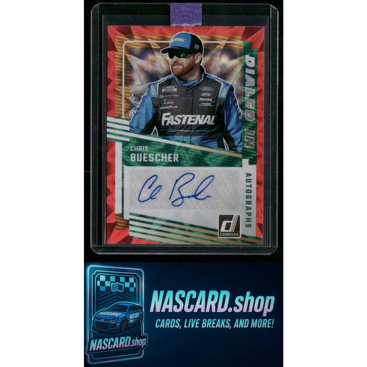 2025 Donruss #DIA-CBR Chris Buescher Dialed In Autographs Red Xplosion #/49
