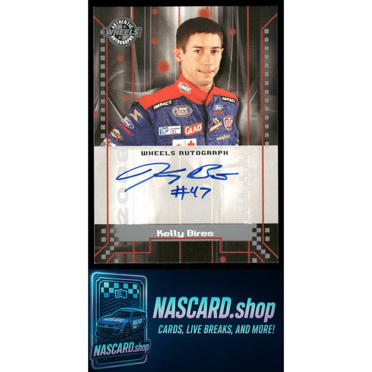 2008 Wheels High Gear Kelly Bires Wheels Autographs