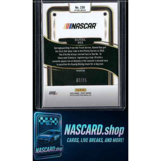 2025 Select Racing #230 Daniel Dye Trackside Tie-Dye Prizms #/25 - NASCARD.shop