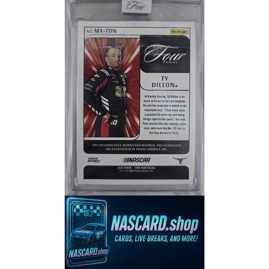 2025 Panini Turn Four #MA-TDN Ty Dillon Memorabilia Autographs #/25
