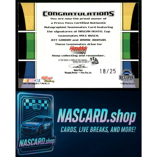 2007 Press Pass Kyle Busch Jeff Gordon Jimmie Johnson Teammates Autographs 18/25