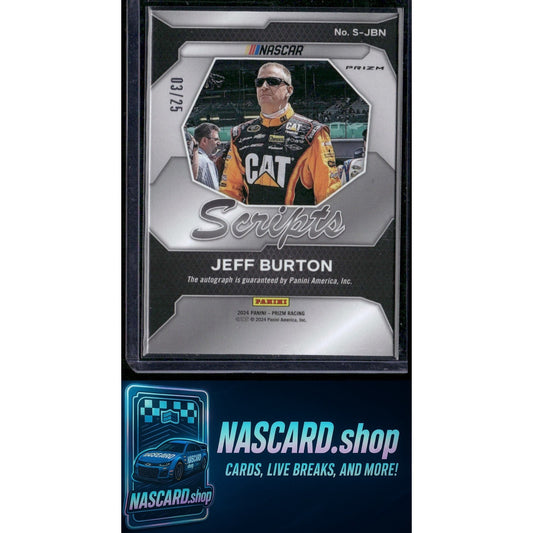 2024 Panini Prizm #S-JBN Jeff Burton Scripts Mojo #/25 - NASCARD.shop