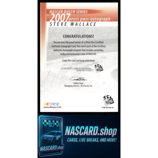 2007 Press Pass Steve Wallace Autographs