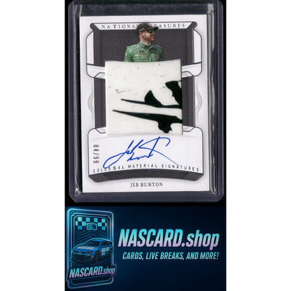 2023 Panini National Treasures #7 Jeb Burton Colossal Materials Signatures #/99 - NASCARD.shop