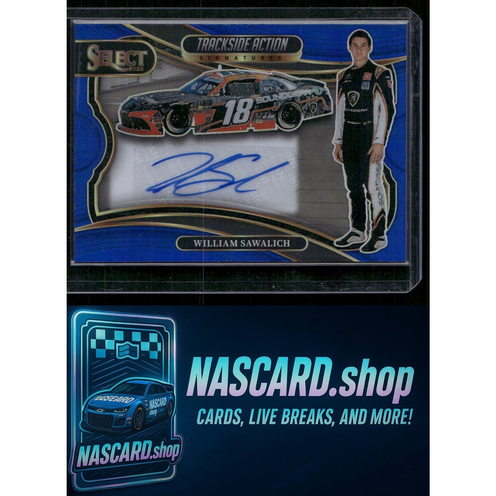 2025 Panini Select William Sawalich Trackside Action Signatures Blue Prizms #/99 - NASCARD.shop