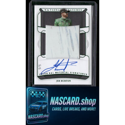 2023 National Treasures #7 Jeb Burton Colossal Materials Signatures Green #5/5 - NASCARD.shop