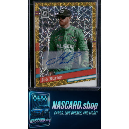 2024 Donruss #107 Jeb Burton Optic Signatures Gold Velocity #/10 - NASCARD.shop