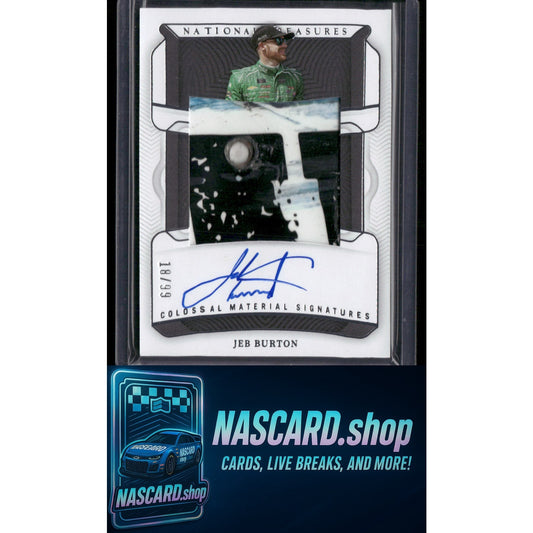 2023 Panini National Treasures #7 Jeb Burton Colossal Materials Signatures #/99 - NASCARD.shop