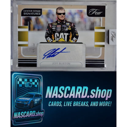 2025 Panini Turn Four Jeff Burton Center Stage Signatures Holo Silver #/49