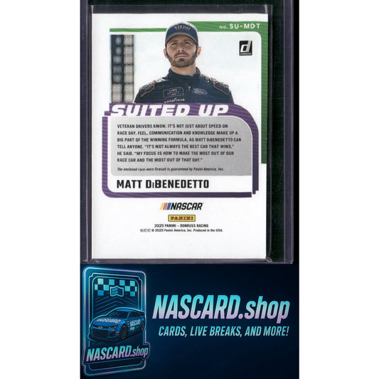 2025 Donruss #SU-MDT Matt DiBenedetto Suited Up Swatches