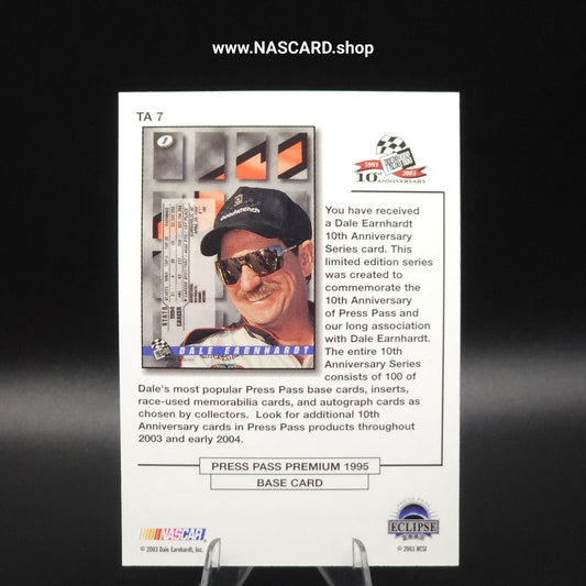 2003 Press Pass 10th Anniversary Series #TA-7 Dale Earnhardt