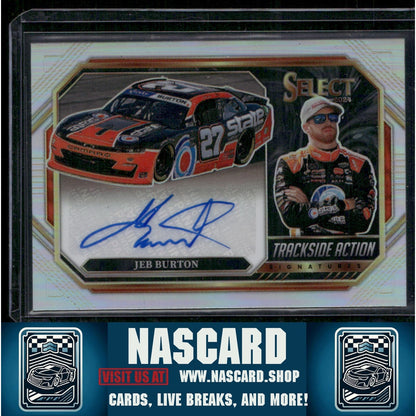 2024 Panini Select #TAS-JEB Jeb Burton Trackside Action Signatures - NASCARD.shop