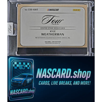 2025 Panini Turn Four Racing Kyle Weatherman Center Stage Signatures #/99