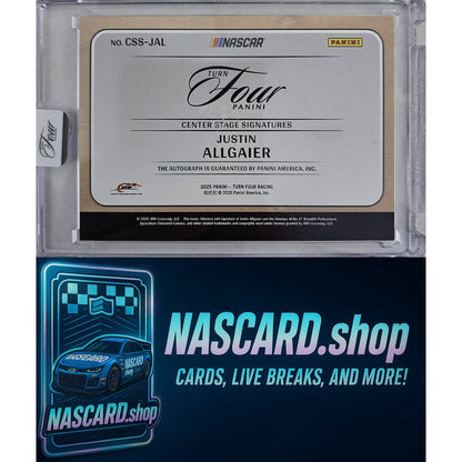 2025 Panini Turn Four #CSS-JAL Justin Allgaier Center Stage Signatures #/99