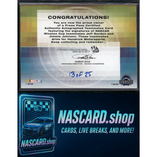 2003 Press Pass Eclipse Jimmie Johnson Jeff Gordon Teammates Autographs /25 - NASCARD.shop