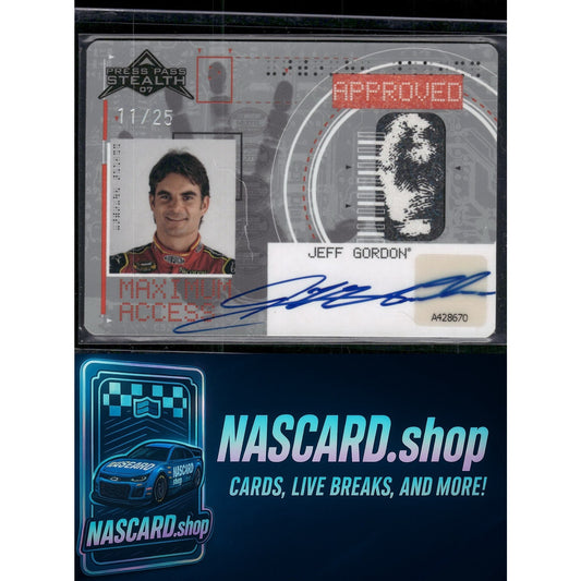 2007 Press Pass Stealth Jeff Gordon Maximum Access Autographs #/25 - NASCARD.shop